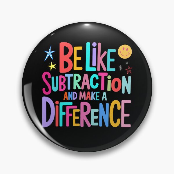 Item preview, Be Like Subtraction And Make A Difference designed and sold by CharmiA Fox.
