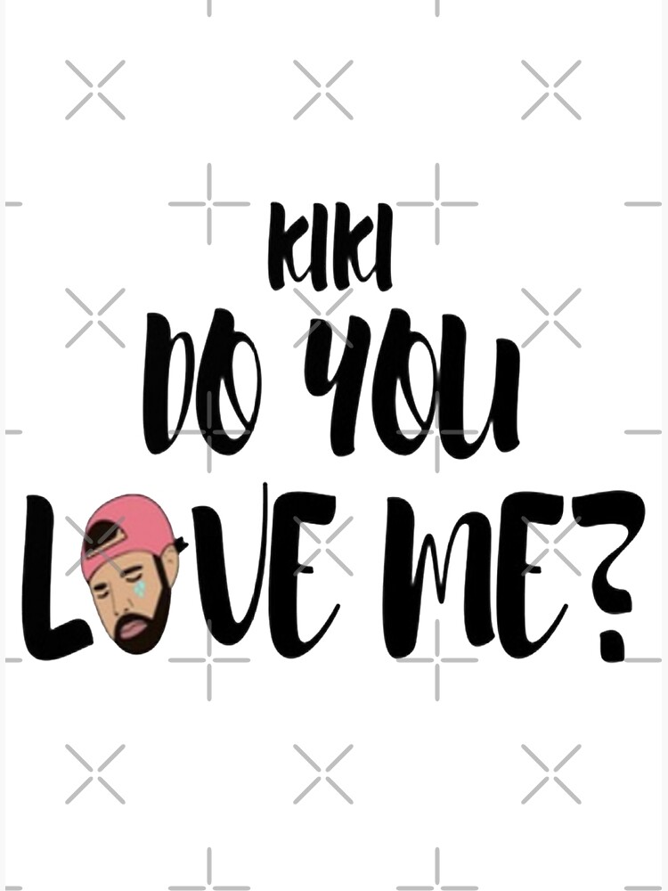 Kiki Do You Love Me Drake In My Feelings Art Greeting Card By Kingoc Redbubble