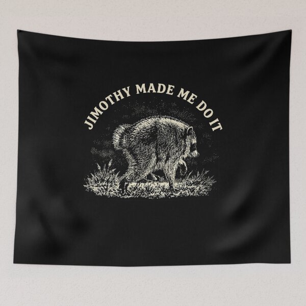 Item preview, Funny Jimothy Made Me Do It Funny Raccoon Mischief Art designed and sold by elderberry.
