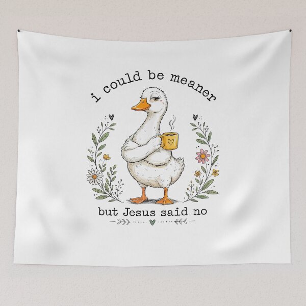 Item preview, I Could Be Meaner But Jesus Said No Silly Goose Lover designed and sold by Hedoraxe.