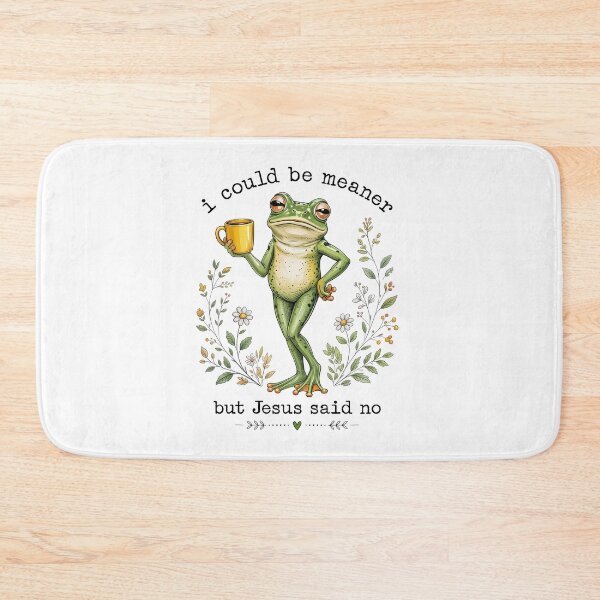 Item preview, I Could Be Meaner But Jesus Said No Funny Frog Lover designed and sold by Hedoraxe.