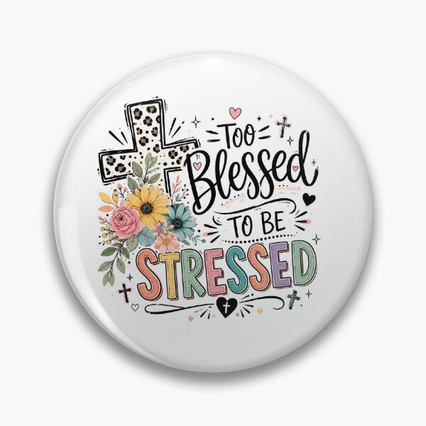 Item preview, Too Blessed to Be Stressed, Christian Inspirational Quote designed and sold by graphic-genie.