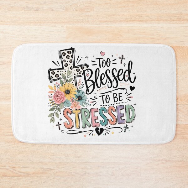Item preview, Too Blessed to Be Stressed, Christian Inspirational Quote designed and sold by graphic-genie.