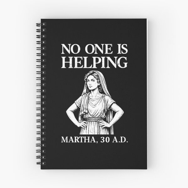 Item preview, No One is Helping Martha 30 AD Christian Humor designed and sold by suhairee-studio.