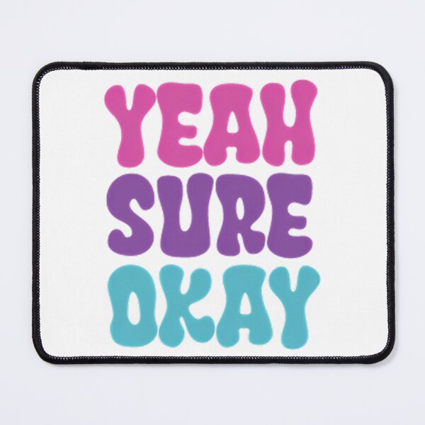 Item preview, Yeah Sure Okay - Mini designed and sold by hilocikalihre.