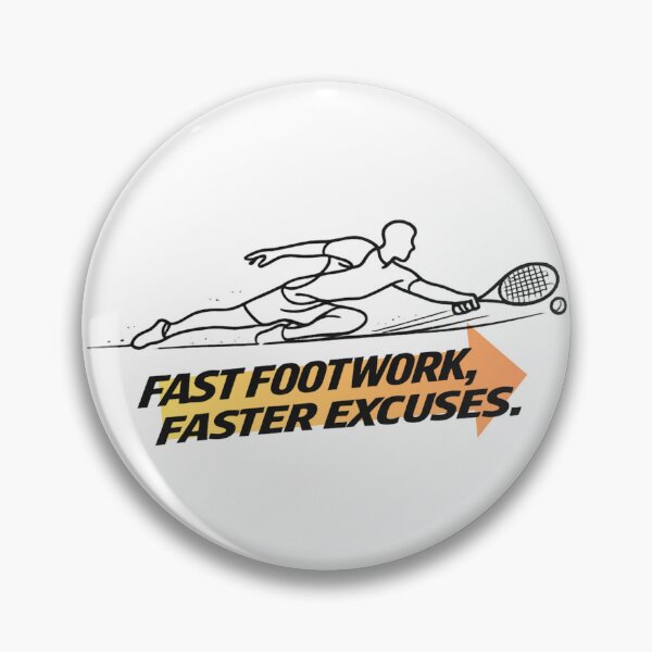 Item preview, Relatable Sports Quote - Fast Footwork Faster Excuses designed and sold by RunningWhiskers.
