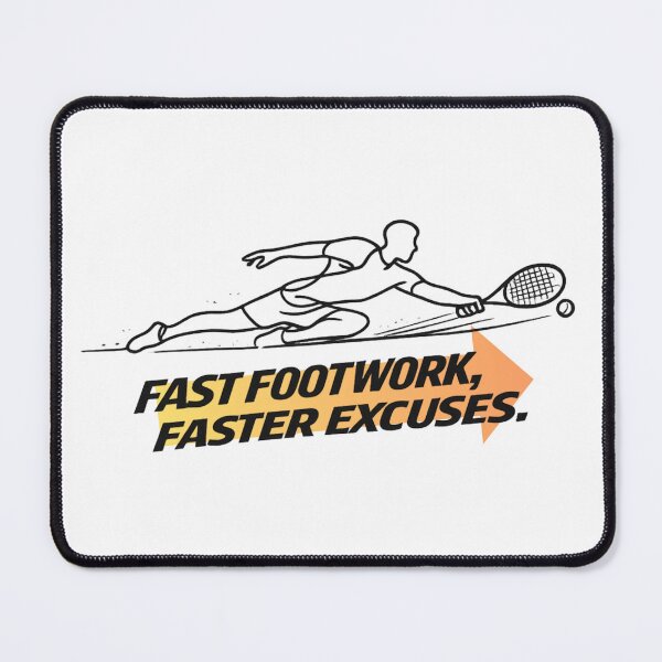 Item preview, Relatable Sports Quote - Fast Footwork Faster Excuses designed and sold by RunningWhiskers.