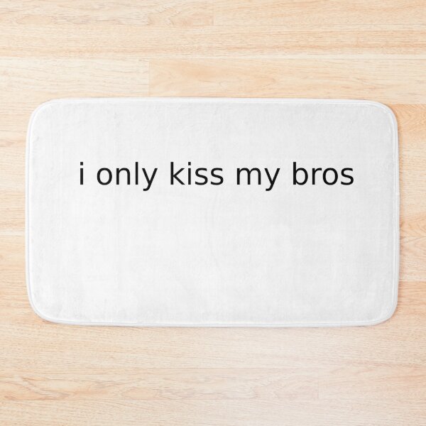 Item preview, i kiss my bros designed and sold by funnygothclown.