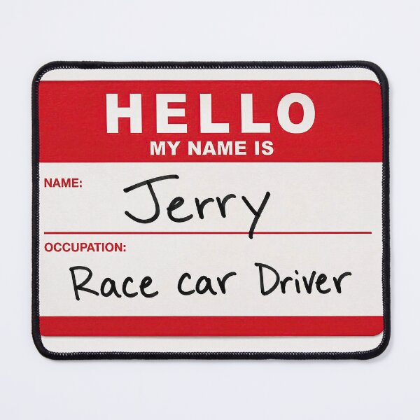 Item preview, Hello My Name Is Jerry Race Car Driver - Primus Name Tag designed and sold by obstinator.