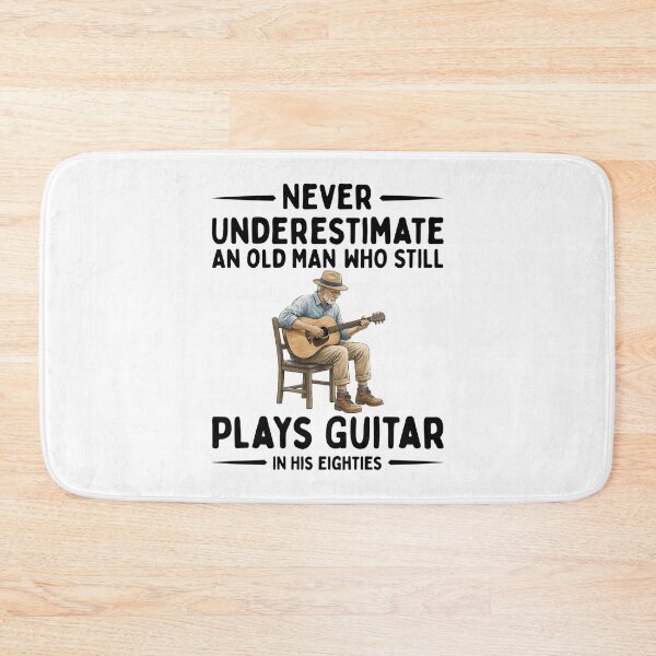 Item preview, never underestimate an old man who still plays guitar in his eighties designed and sold by RABIETECH.