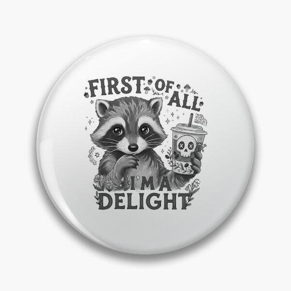 Item preview, First Of All I'm A Delight - Funny Sarcastic Raccoon Coffee designed and sold by Steele-Art.
