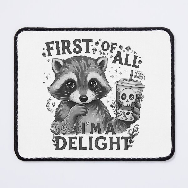 Item preview, First Of All I'm A Delight - Funny Sarcastic Raccoon Coffee designed and sold by Steele-Art.