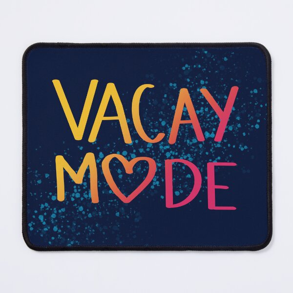 Item preview, Vacay Mode designed and sold by HAC Studio.