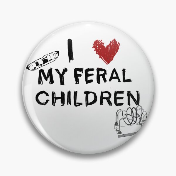 Item preview, I love my feral children designed and sold by SpringlockedArt.