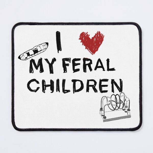 Item preview, I love my feral children designed and sold by SpringlockedArt.