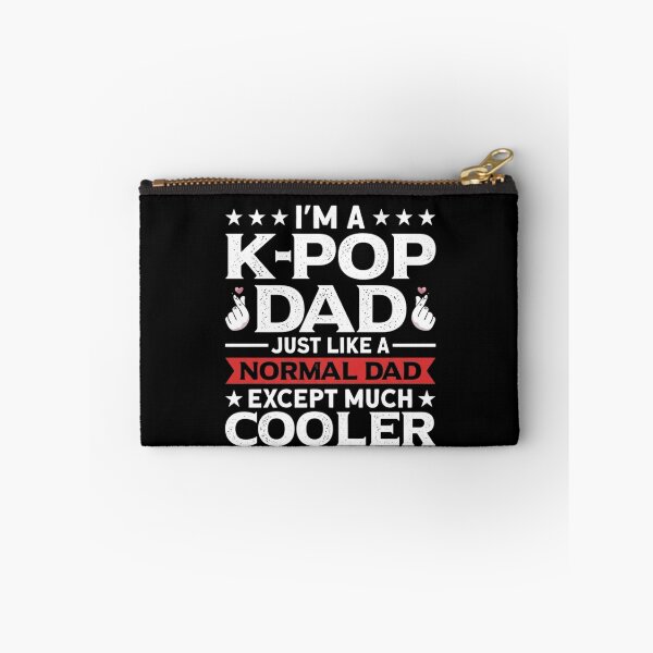 Item preview, Im A K-Pop Dad Just Like A Normal Dad Except Much Cooler designed and sold by haitrieuic96.