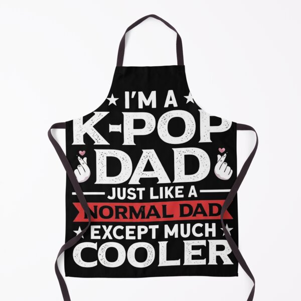 Item preview, Im A K-Pop Dad Just Like A Normal Dad Except Much Cooler designed and sold by haitrieuic96.