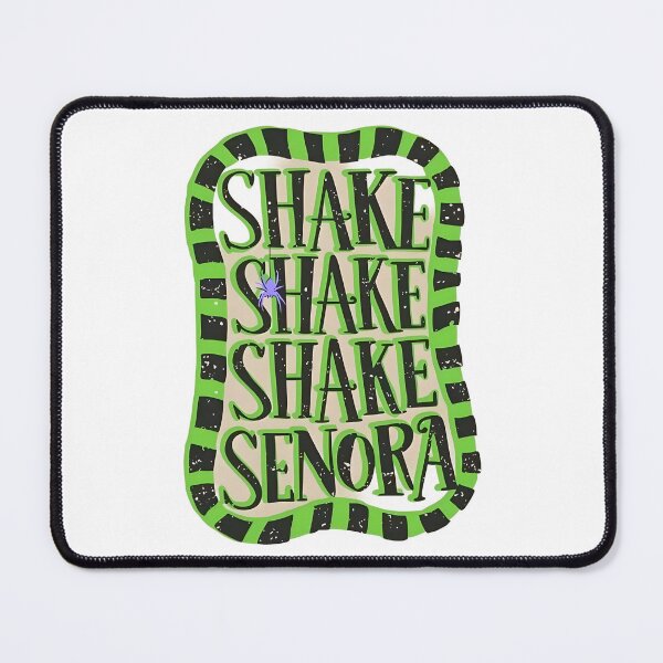 Item preview, Shake Shake Shake Senora designed and sold by Lbeck1869.