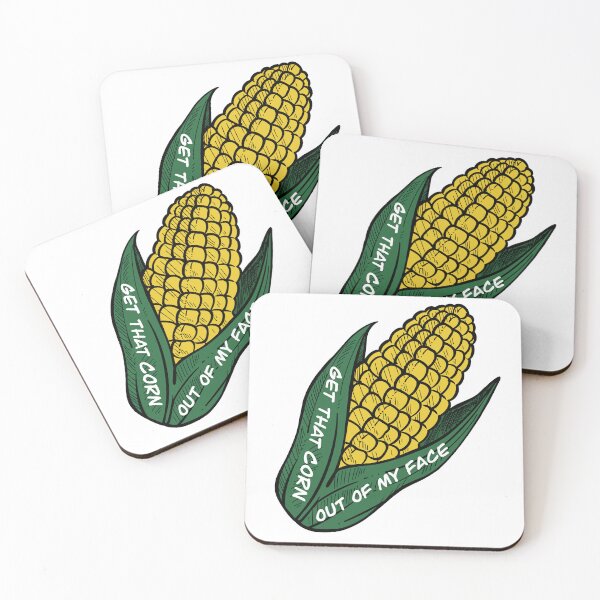 Item preview, Get that corn out of my face designed and sold by chelsea1447.