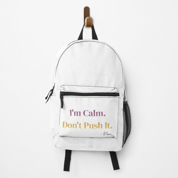 Item preview, I’m Calm. Don’t Push It. – Minimal Sarcastic Quote Design designed and sold by MUSA'S.