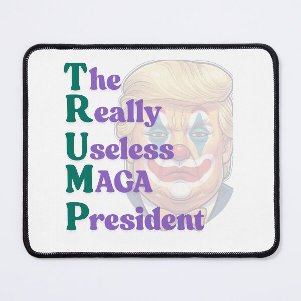 Item preview, TRUMP The Really Useless MAGA President designed and sold by BunnyLegz.
