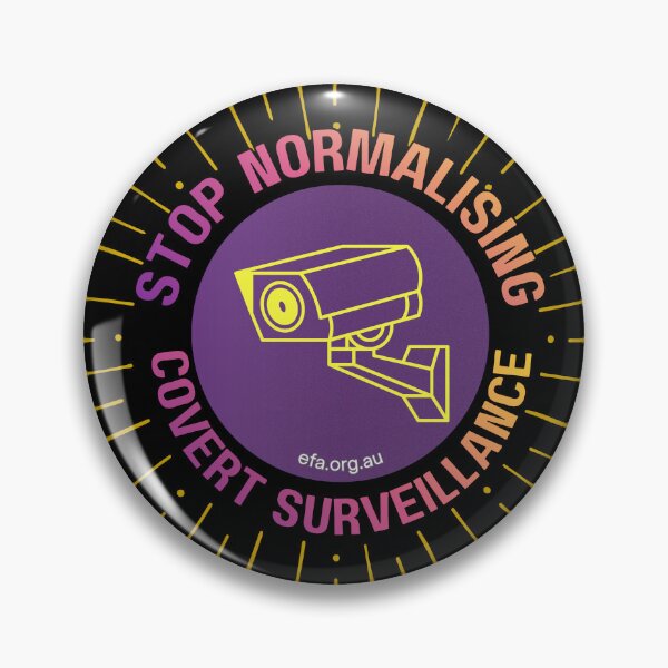Item preview, Stop Normalising Covert Surveillance designed and sold by Electronic Frontiers Australia.