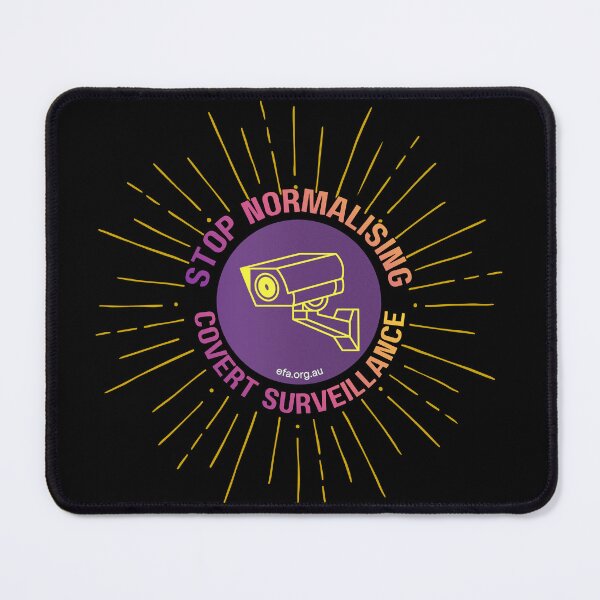 Item preview, Stop Normalising Covert Surveillance designed and sold by Electronic Frontiers Australia.