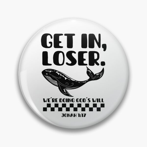 Item preview, Get In, Loser, We're Doing God's Will - Jonah 1:17 - Funny Christian designed and sold by MoriaStore.