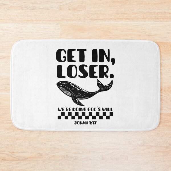 Item preview, Get In, Loser, We're Doing God's Will - Jonah 1:17 - Funny Christian designed and sold by MoriaStore.