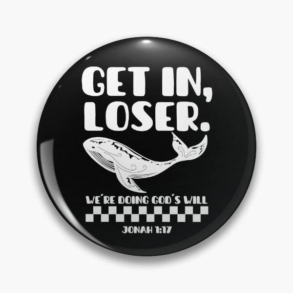 Item preview, Get In, Loser, We're Doing God's Will - Jonah 1:17 - Funny Christian - White Color designed and sold by MoriaStore.
