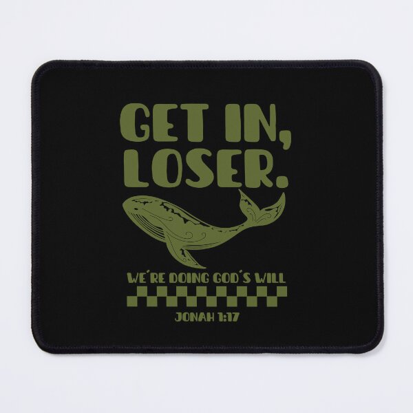 Item preview, Get In, Loser, We're Doing God's Will - Jonah 1:17 - Funny Christian - Green Color designed and sold by MoriaStore.