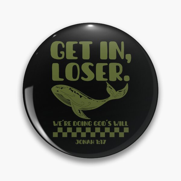 Item preview, Get In, Loser, We're Doing God's Will - Jonah 1:17 - Funny Christian - Green Color designed and sold by MoriaStore.