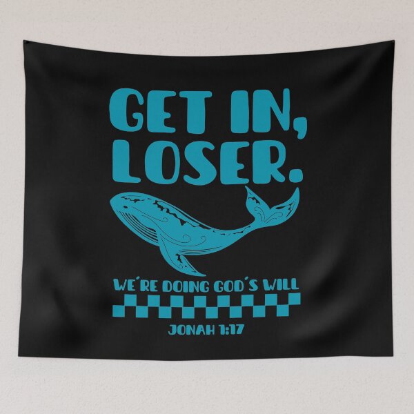 Item preview, Get In, Loser, We're Doing God's Will - Jonah 1:17 - Funny Christian - Sky Blue Color designed and sold by MoriaStore.