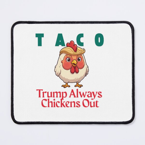 Item preview, TACO acronym Trump Always Chickens Out designed and sold by BunnyLegz.