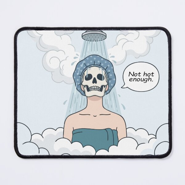 Item preview, Not Hot Enough - Funny Women Take Too Hot Showers Skeleton designed and sold by Vanilla-Girl.
