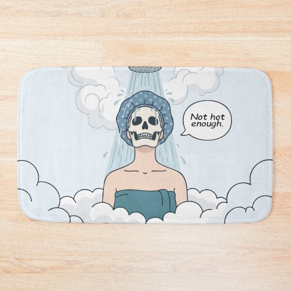 Item preview, Not Hot Enough - Funny Women Take Too Hot Showers Skeleton designed and sold by Vanilla-Girl.