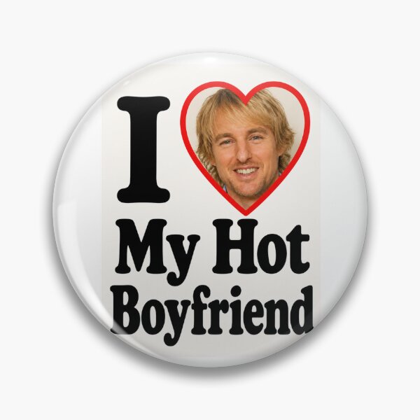Item preview, Owen wilson I love my hot boyfriend birthday funny prank meme gift weird designed and sold by CheeseBlueprint.