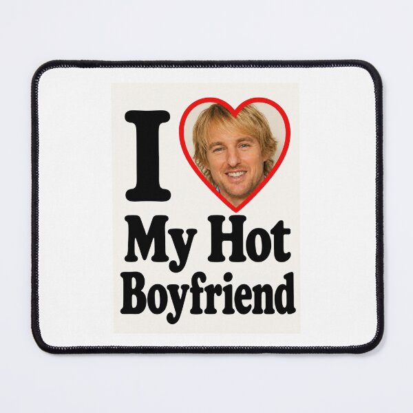 Item preview, Owen wilson I love my hot boyfriend birthday funny prank meme gift weird designed and sold by CheeseBlueprint.