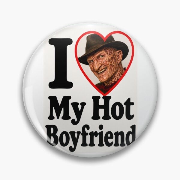 Item preview, Freddy krueger A Nightmare on Elm Street I love my hot boyfriend birthday funny prank meme gift weird designed and sold by CheeseBlueprint.