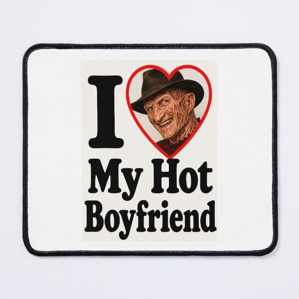 Item preview, Freddy krueger A Nightmare on Elm Street I love my hot boyfriend birthday funny prank meme gift weird designed and sold by CheeseBlueprint.