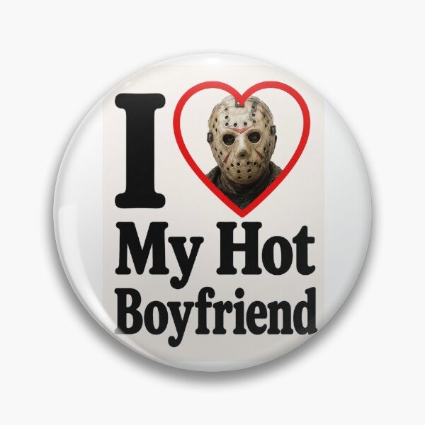 Item preview, Jason voorhees  Friday the 13th I love my hot boyfriend birthday funny prank meme gift weird designed and sold by CheeseBlueprint.