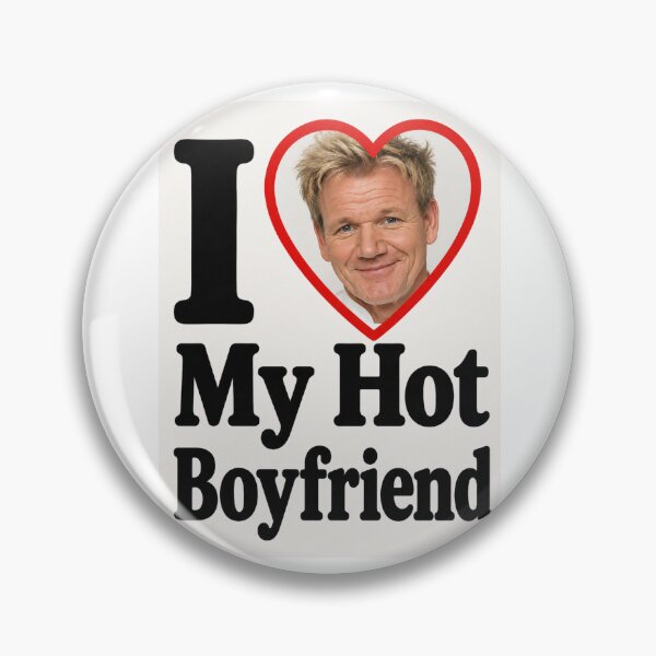 Item preview, Gordon ramsay I love my hot boyfriend birthday funny prank meme gift weird designed and sold by CheeseBlueprint.