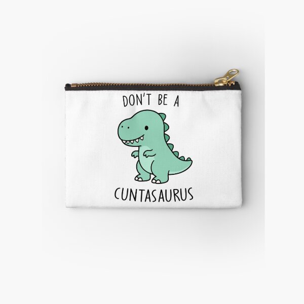 Item preview, Don't Be A Cuntasaurus Funny designed and sold by teeperfect.