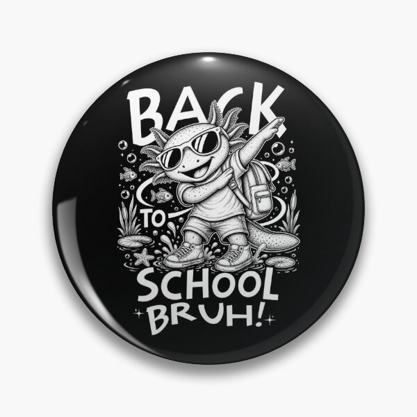 Item preview, Back to School Bruh! – Funny Dabbing Axolotl designed and sold by Tim Donnelly.