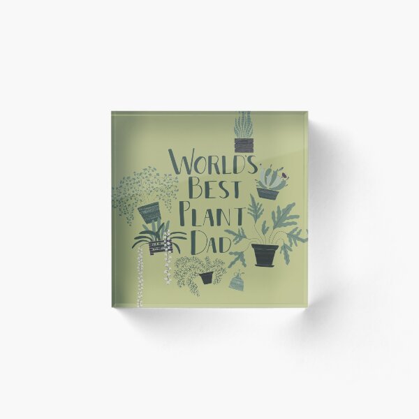 World's Best Plant Dad Acrylic Block