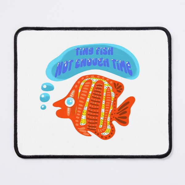 Item preview, Tiny fish not enough time designed and sold by givepineapple.
