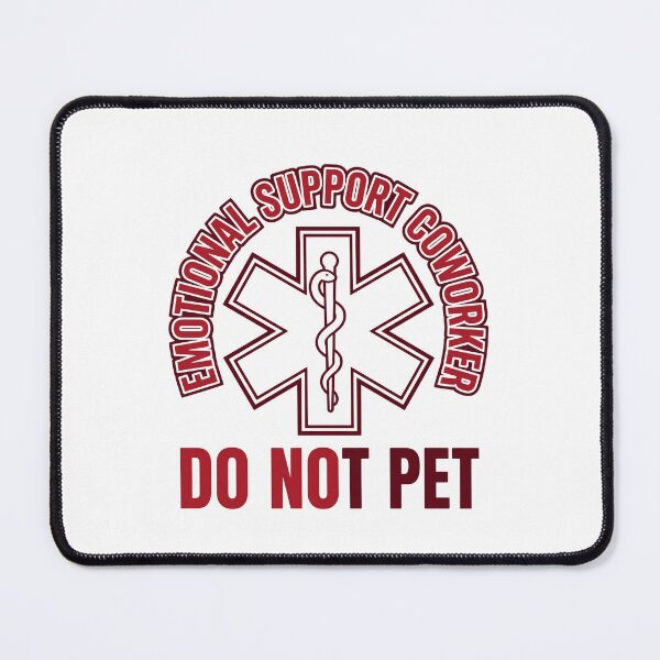 Item preview, Emotional Support Coworker Do Not Pet Funny Workplace T-Shirt designed and sold by Everyday Vibe Studio.