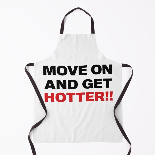 Item preview, Move On And Get Hotter designed and sold by DrawMotion.