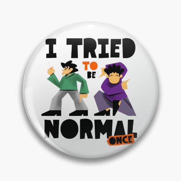 Item preview, I'm trying to be normal. designed and sold by Phanteom.
