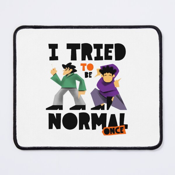 Item preview, I'm trying to be normal. designed and sold by Phanteom.
